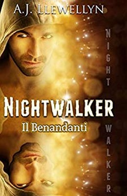 A.J. Llewellyn - Nightwalker. Il Benandanti (2019)