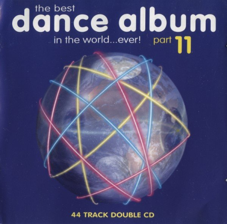 VA - The Best Dance Album In The World... Ever! Part 11 (2001)