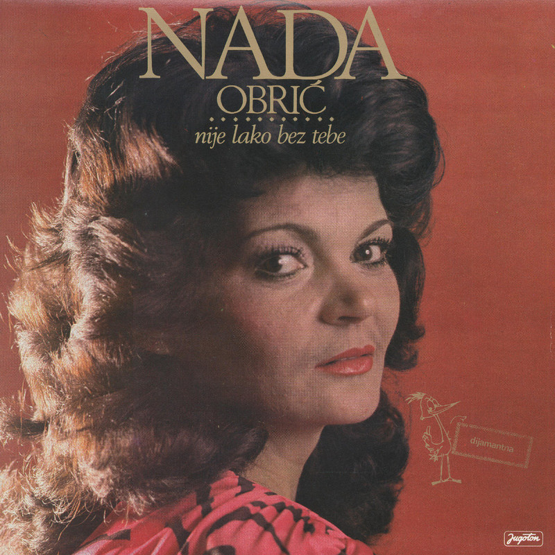 Nada Obric 1984 - Nije lako bez tebe a
