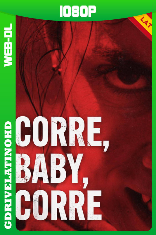 Corre, Baby, Corre (2024) WEB-DL 1080p Latino-Inglés