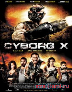 Киборг x фильм трейлер () Киборг x фильм трейлер
