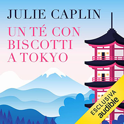 Julie Caplin - Un té con biscotti a Tokyo (2022) (mp3 - 128 kbps)