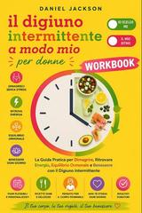 Daniel Jackson – Il digiuno intermittente a modo mio per donne Workbook (2026)