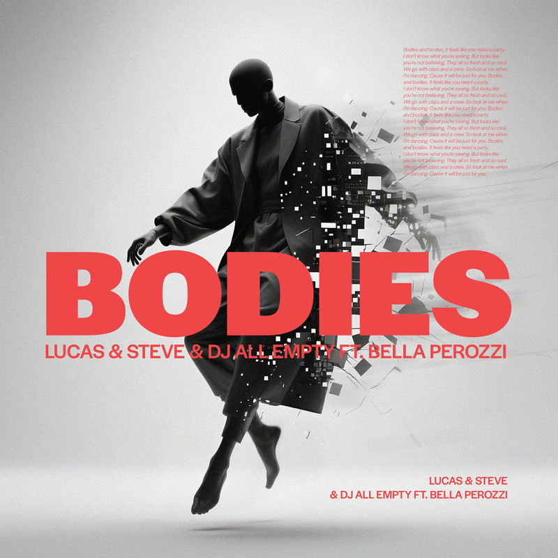 Lucas & Steve, Bella Perozzi, DJ All Empty - Bodies (Extended Mix)