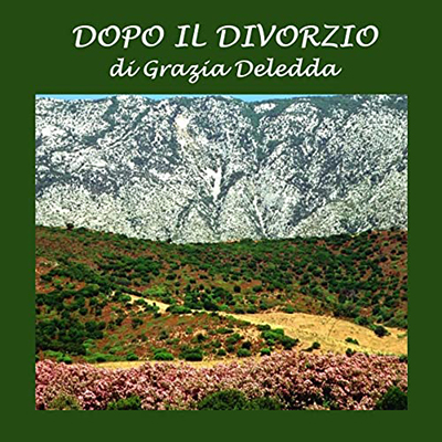 Grazia Deledda - Dopo il divorzio (2023) (mp3 - 128 kbps)