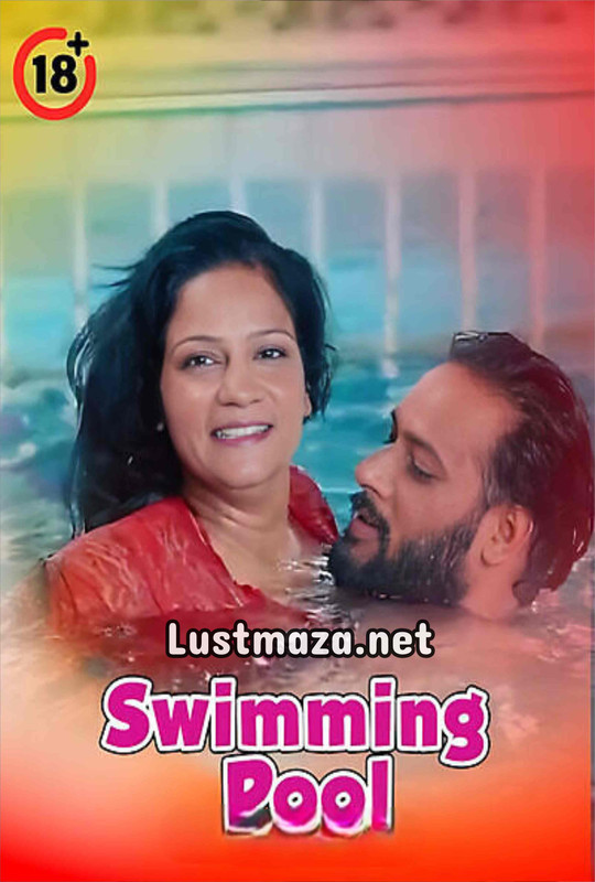 18+ Swimming Pool (2025) Neha Uncut – Hindi Hot Short Film – WEB-DL X264 1080p 720p 480p – Download
