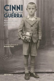 Giacomo Savini, Giuseppe Savini - Cinni di guerra. Memorie e fantasie dei bimbi che videro passare il fronte (2023)