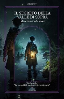 Marcoenrico Manoni - Il segreto della Valle di Sopra (2023)
