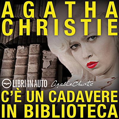 Agatha Christie - C'è un cadavere in biblioteca (2013) (mp3 - 128 kbps)