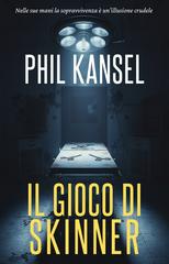 Phil Kansel – Il gioco di Skinner (2025)