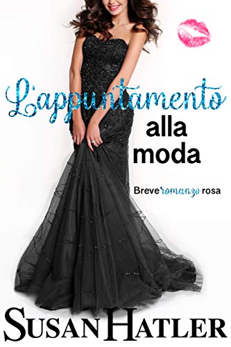 Susan Hatler – L’appuntamento alla moda . Appuntamento da rifare Vol. 5 (2020)