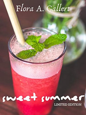 Flora A. Gallert - Sweet Summer. Cofanetto 3 romanzi (2019)
