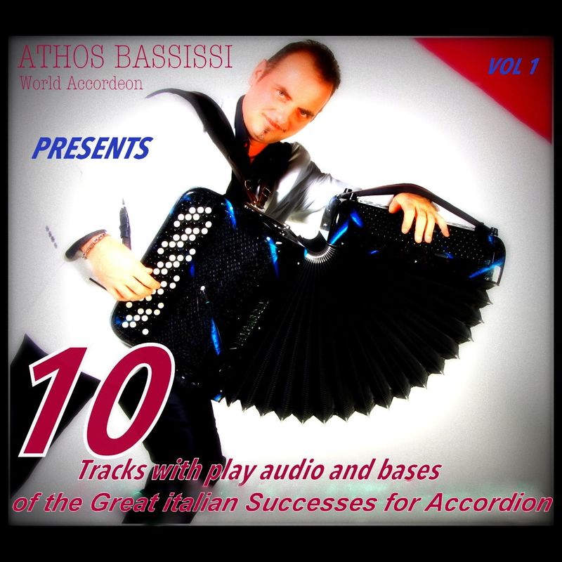 Athos Bassissi - Athos Bassissi Presents 10 Tracks with Play Audio and Bases of the Great Italian Successes for Accordion (2015) mp3 320 Kbps