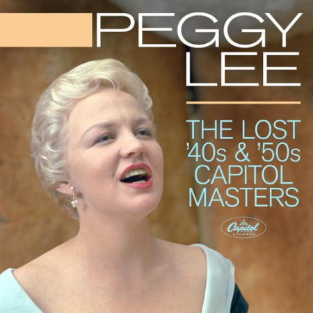 Peggy Lee - The Lost 40s & '50s Capitol Masters (2008)