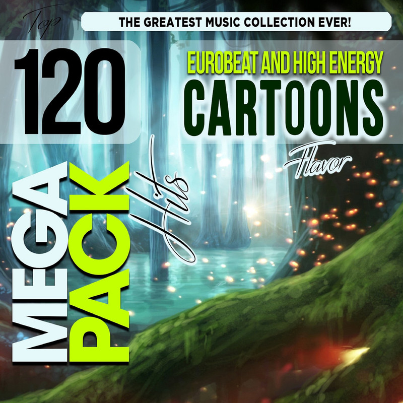 VA - Eurobeat And High Energy Cartoons Flavor Top 120 Mega Pack Hits (2019) .mp3 -320 Kbps