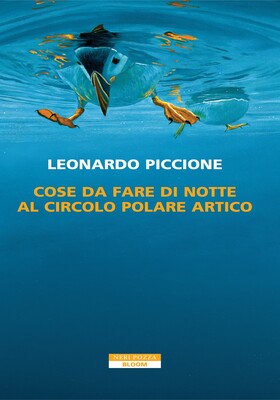 Leonardo Piccione - Cose da fare di notte al Circolo Polare Artico (2026)
