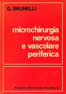 Giorgio Brunelli - Microchirurgia nervosa e vascolare (1975)