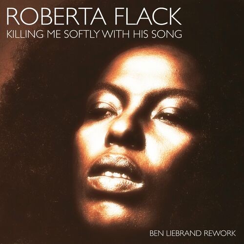 Roberta Flack - Killing Me Softly With His Song (Ben Liebrand Rework) (2024) Mp3
