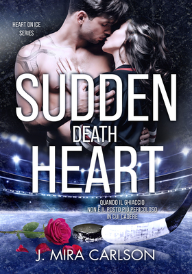 J Mira Carlson - Heart on Ice Vol. 5. Sudden death heart (2026)