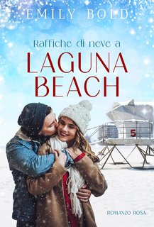 Emily Bold - Laguna Beach Vol.4. Raffiche di neve a Laguna Beach (2024)