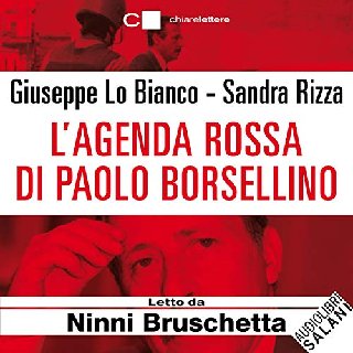 Giuseppe Lo Bianco, Sandra Rizza - L'agenda rossa di Paolo Borsellino (2019) .mp3 - 160 kbps