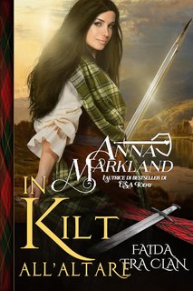 Anna Markland - Faida tra clan Vol. 2. In Kilt all’Altare (2024)