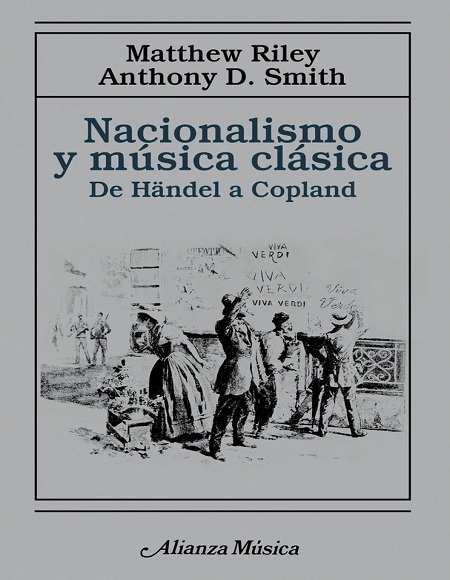 Nacionalismo y música clásica - Matthew Riley y Anthony D. Smith (Multiformato) [VS]