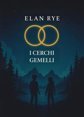 Elan Rye – I cerchi gemelli (2026)