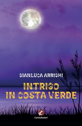 Gianluca Arrighi - Intrigo in Costa Verde (2021)