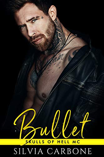 Silvia Carbone - Bullet - Skulls of Hell MC Series Vol.2 (2021)