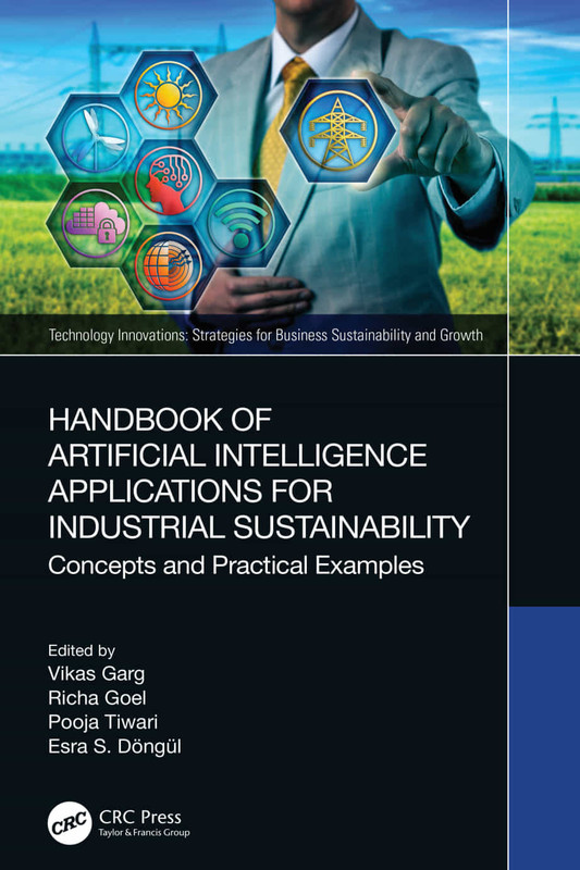 Handbook of Artificial Intelligence Applications for Industrial Sustainability: Concepts and Practical Examples
