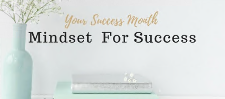 Your Success Month | Mindset For Success