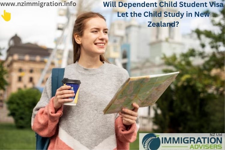 will-dependent-child-student-visa-let-the-child-study-in-new-zealand