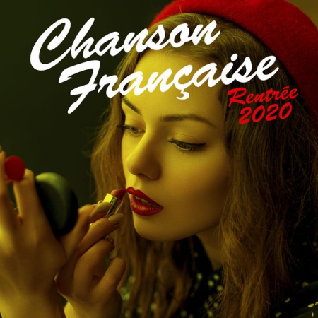 f08cd29b 9664 49cc 9cf7 065cd2e9c064 - Various Artists - Chanson française rentrée 2020