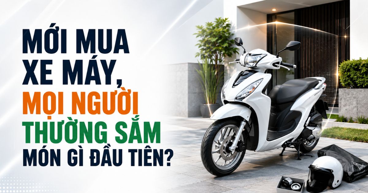 moi-mua-xe-may-nen-sam-gi.jpg
