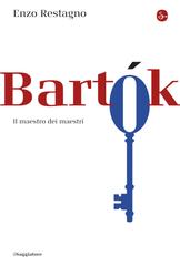 Enzo Restagno – Bartók. Il maestro dei maestri (2026)