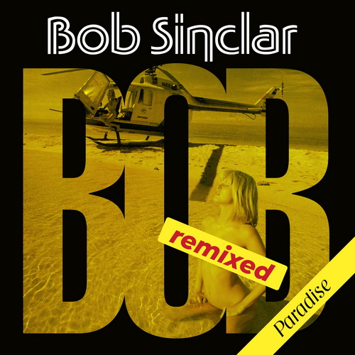 Bob Sinclar - Paradise (Remixed) (2024) [FLAC]