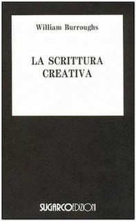 William Burroughs - La scrittura creativa (1994)