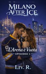Liv. R. – Milano After Ice Vol. 1. L’Arena è Vuota (2026)