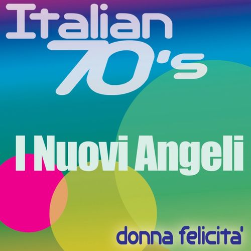 I Nuovi Angeli - Donna felicità [Album] (G7 Music Group, 2014) FLAC