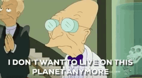 Professor Farnsworth and his iconic phrase “I don’t want to live on this planet anymore”