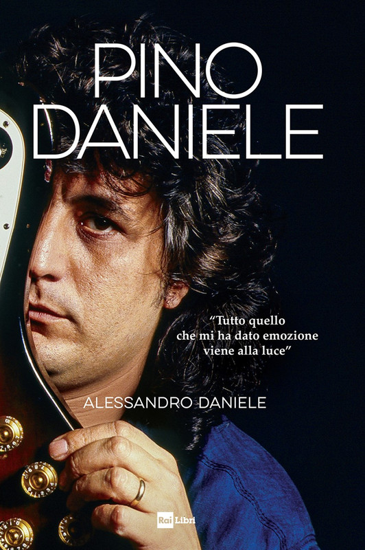 Pino Daniele, il libro sull'uomo e l'artista scritto dal figlio Alessandro