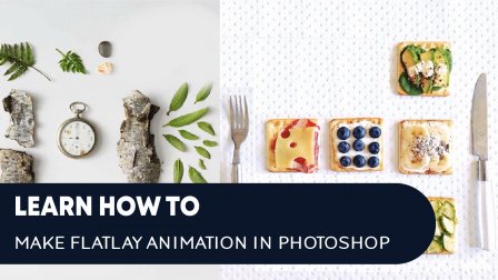 How to make Flatlay Animation In Photoshop  Turn Still Picture into Faux Stop Motion