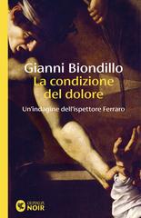 Gianni Biondillo – La condizione del dolore (2026)