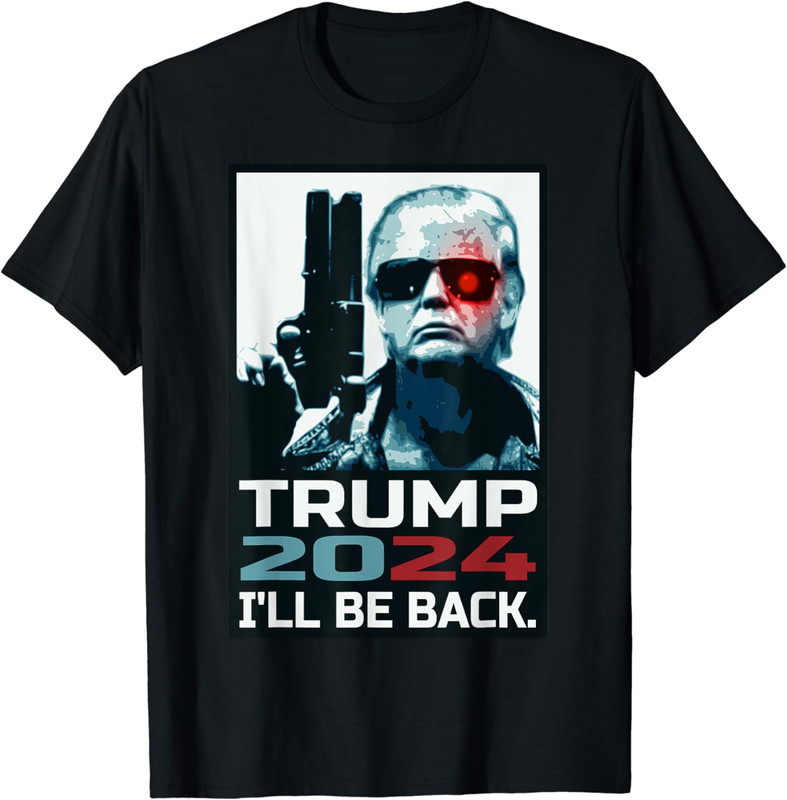 Trump For 2024 I Will Be Back Elections Theme Unisex T-Shirt