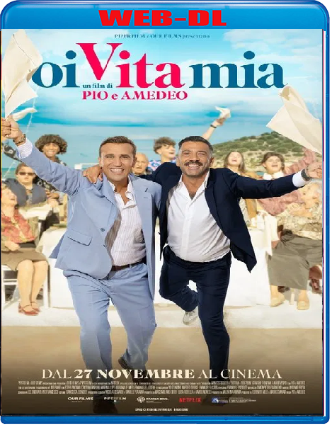 Oi Vita Mia (2025) mkv FullHD 1080p WEBDL ITA Sub