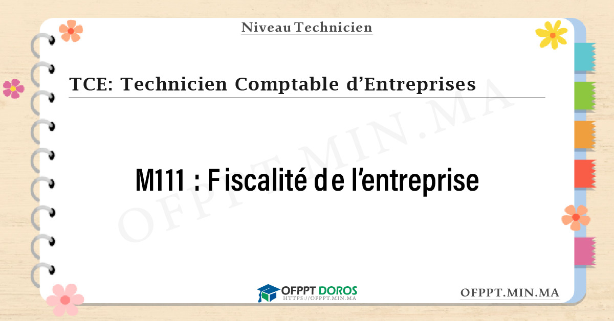 Sommaire détaillé du cours Fiscalité de l’entreprise M111 OFPPT - Structure du module