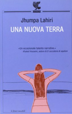 Jhumpa Lahiri – Una nuova terra (2010)