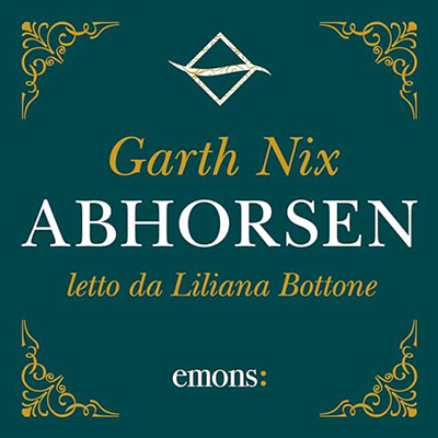 Garth Nix - Abhorsen꞉ La trilogia del Vecchio Regno 3 (2024) (mp3 - 128 kbps)