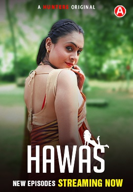  Hawas (2024) UNRATED 720p HEVC HDRip Hunters S01E04T07 Hot Series x265 ESubs [500MB] Full Movie Download